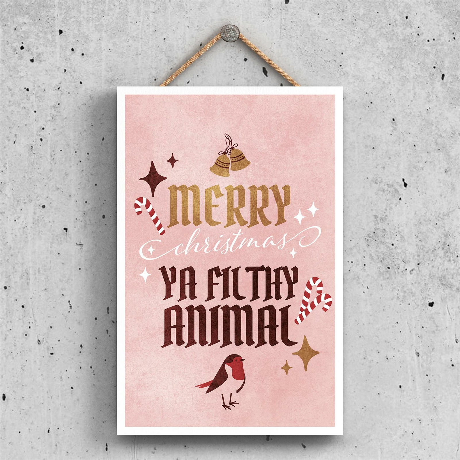MERRY CHRISTMAS YA FILTHY ANIMAL ON A RECTANGLE PORTRAIT WOODEN HANGING PLAQUE