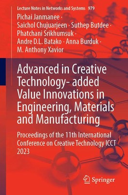 Advanced in Creative Technology- added Value Innovations in Engineering,...