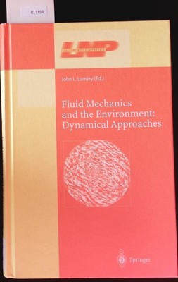 Fluid mechanics and the environment. Dynamical approaches ; a collection of rese