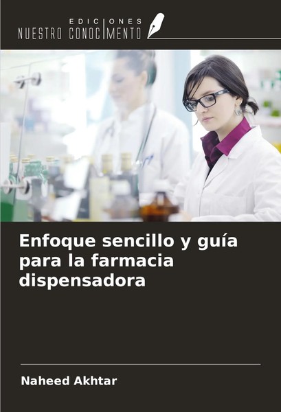 Naheed Akhtar | Enfoque Sencillo Y GuíA Para La Farmacia Dispensadora | Buch-image