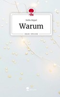 Warum. Life Is A Story - Story.One Stella Hippel