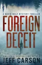 Foreign Deceit (David Wolf) (Volume 1) - Paperback By Carson, Jeff - VERY GOOD