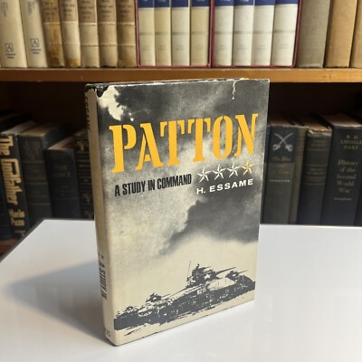 Patton : A Study in Command by Herbert Essame (1976, Hardcover)