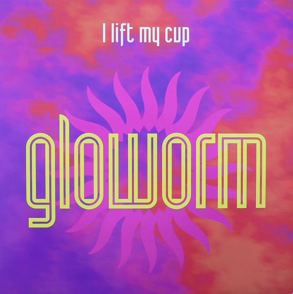 Gloworm I Lift My Cup 12"" vinyl UK Pulse-8 1992 with pic sleeve 12LOSE37