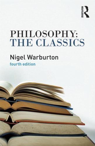 Philosophy: The Classics, Warburton, Nigel, Very Good