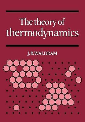The Theory of Thermodynamics Waldram Paperback Cambridge University Press