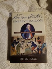 LANDON CARTER'S UNEASY KINGDOM: REVOLUTION AND REBELLION By Rhys Isaac 