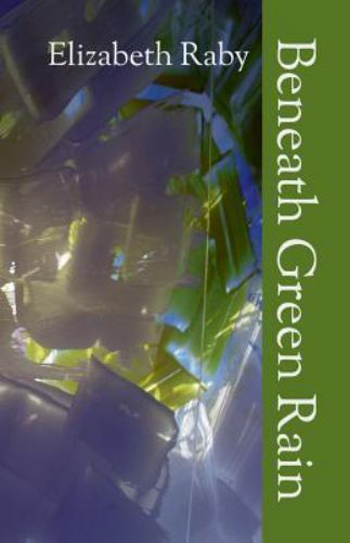 Beneath Green Rain by Elizabeth Raby (2015, Trade Paperback) for sale ...
