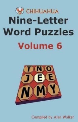 Alan Walker Chihuahua Nine-Letter Word Puzzles Volume 6 (Taschenbuch)