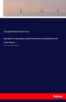 Descriptions Of New Species Of Birds From Mexico, Central America And South Amer