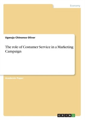 Chinonso Oliver - role of Costumer Service in a Marketing Campaign - p - E555z