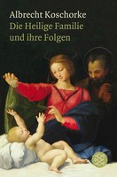 Die Heilige Familie Und Ihre Folgen | Albrecht Koschorke | Taschenbuch | 240 S.