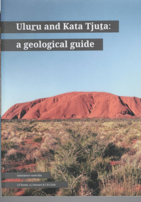 AUSTRALIANA ,ULURU & KATA TJUTA , A GEOLOGICAL GUIDE , GEOSCIENCE