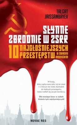 Słynne zbrodnie w ZSRR (Slynne) TALGAT JAISSANBAYEV / Novae Res