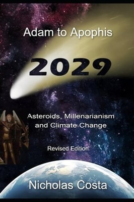Adam to Apophis: Asteroids, Millenarianism and Climate Change by Nicholas Costa