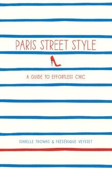 Paris Street Style: A Guide to Effortless Chic von Thoma... | Buch | Zustand gut