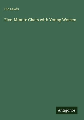 Dio Lewis | Five-Minute Chats with Young Women | Buch | Englisch (2025)