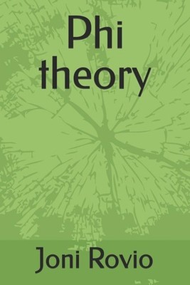 Phi Theory by Joni Rovio Paperback Book