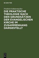 Die Praktische Theologie Nach Den GrundsäTzen Der Evangelischen Kirche Im Zusamm