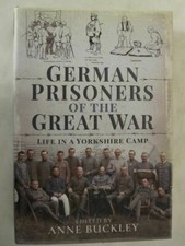 German Prisoners of the Great War: Life in a Yorkshire Camp