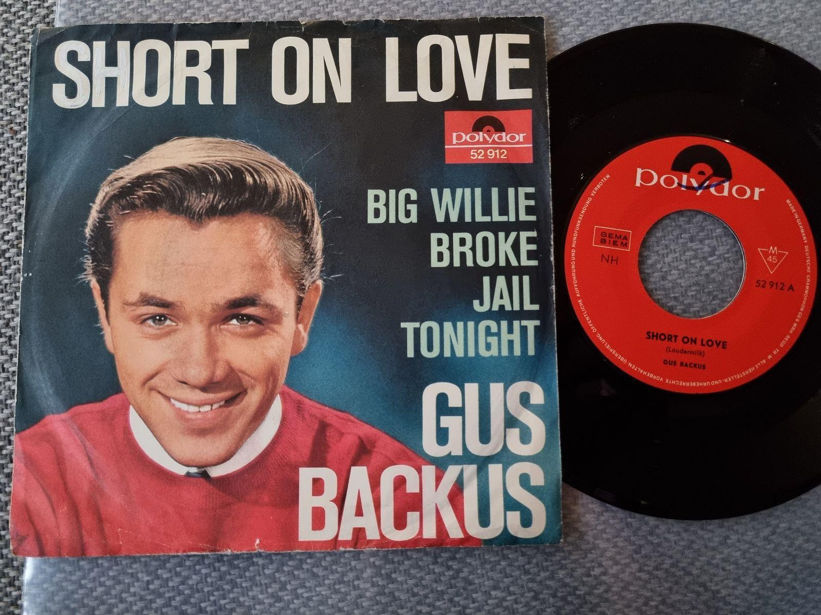 7"" Single Gus Backus - Short on love Vinyl Germany SUNG IN ENGLISH