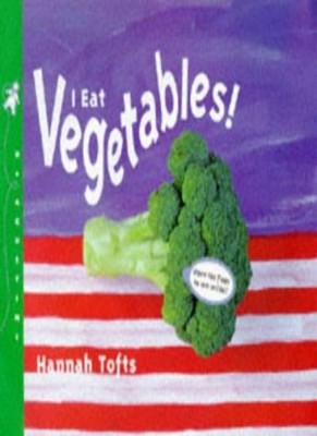 I Eat Vegetables! (Things I Eat!)
