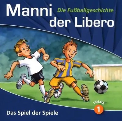 Manni der Libero - (1)das Spiel der Spiele
