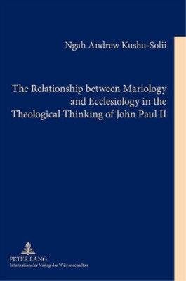 Ngah Andrew Kus The Relationship between Mariology and Eccle (Gebundene Ausgabe)