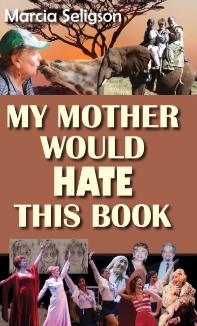 My Mother Would Hate This Book by Marcia Seligson HARDBACK 9798985967418