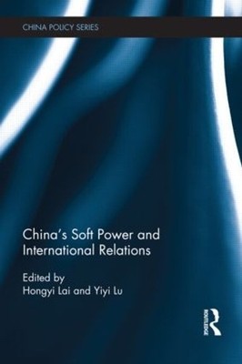 China's Soft Power and International Relations - 9780415604017