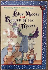 Blue Moose/Return of the Moose by Daniel Manus Pinkwater (See Description)