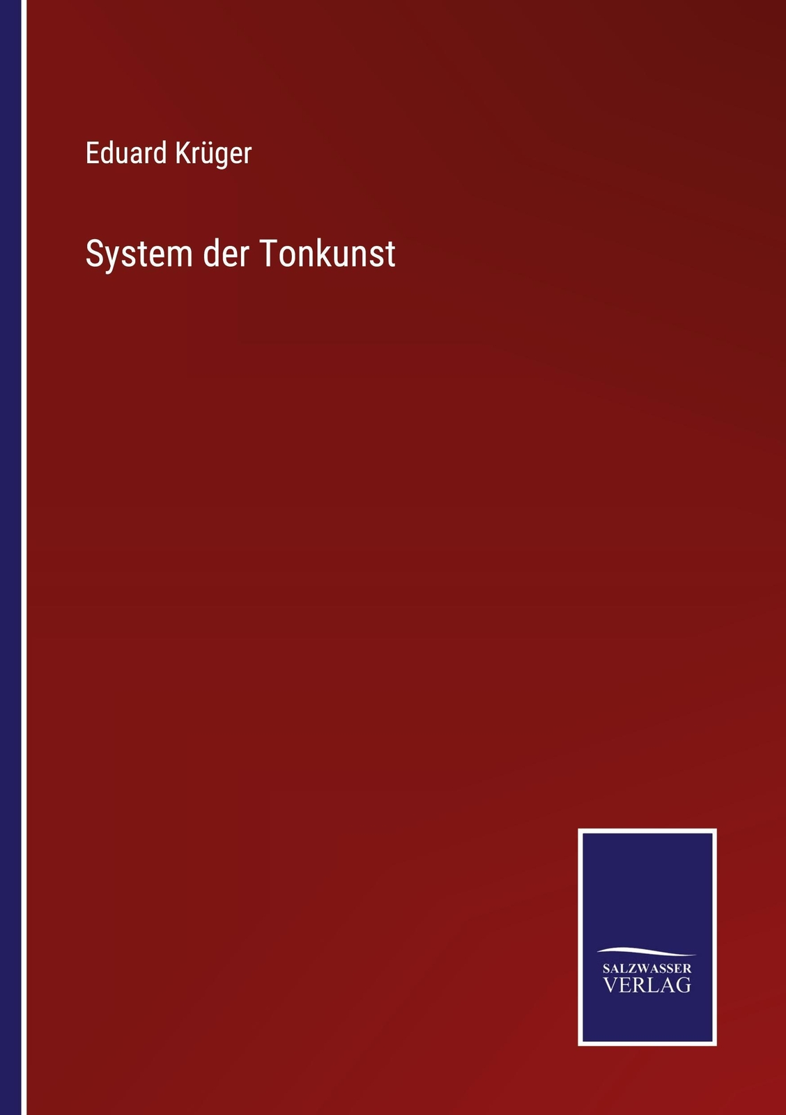 System Der Tonkunst, Eduard Krüger