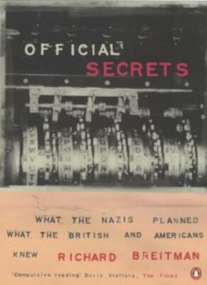Official Secrets (Allen Lane History) By RICHARD BREITMAN