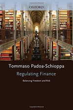 REGULATING FINANCE: BALANCING FREEDOM AND RISK By Tommaso Padoa-schioppa **NEW**
