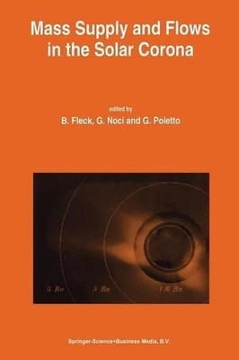 Mass Supply and Flows in the Solar Corona - 9789401044011