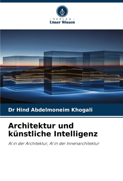 Architektur Und KüNstliche Intelligenz Hind Abdelmoneim Khogali Taschenbuch 2025-image