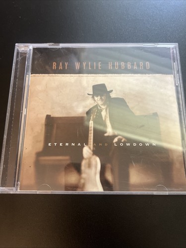 Eternal and Lowdown by Hubbard, Ray Wylie (CD, 2001)