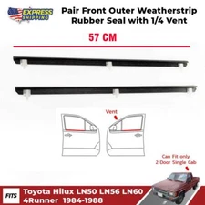 Outer Weatherstrip Door Belt Short Pair Fits Toyota Hilux LN50 LN56 UTE 84-88