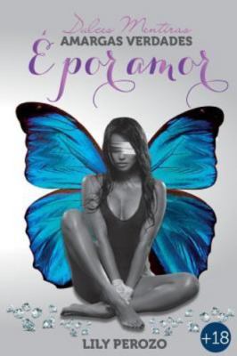 Dulces Mentiras, Amargas Verdades: ? Por Amor (Spanish Edition) [Paperback] Pe..