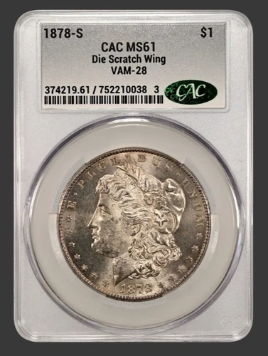 1878 S MORGAN "CAC MS61" - INCREDIBLE VAM-28, DIE SCRATCH WING - VERY RARE!💥💥✅