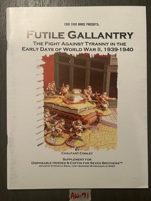 Iron Ivan Games Futile Gallantry for Disposable Heroes Lot AW-91