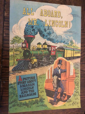 All Aboard, Mr. Lincoln!  Abraham Lincoln & the Railroads  1959 Comic Book