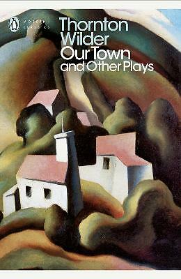 Our Town and Other Plays by Thornton Wilder (Paperback, 2000)