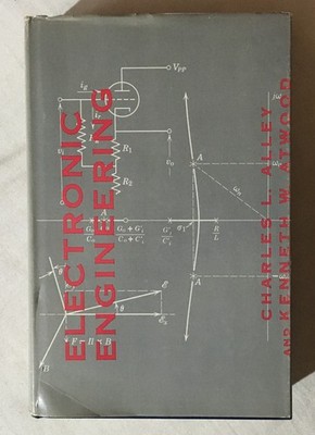 Electronic Engineering - Kenneth W. Atwood / Charles Alley - 1963 Hardcover
