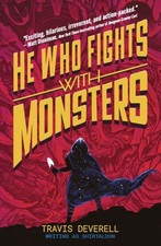 He Who Fights With Monsters: Outworlder by Travis Deverell Hardback