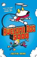 Awesome Dog 5000 (Book 1) - Hardcover By Dean, Justin - VERY GOOD