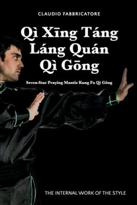 Qì Xīng Táng Láng Quán Qì Gōng - Sieben-Sterne Gottesanbeterin Kung Fu