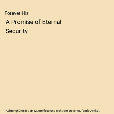 Forever His: A Promise of Eternal Security, Ron Tobin