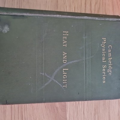 Heat and Light by R. T. Glazebrook - Pub: Cambridge - 1908 - Hardback Book