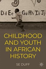 Children and Youth in African History. Duff 9783031110962 Fast Free Shipping**